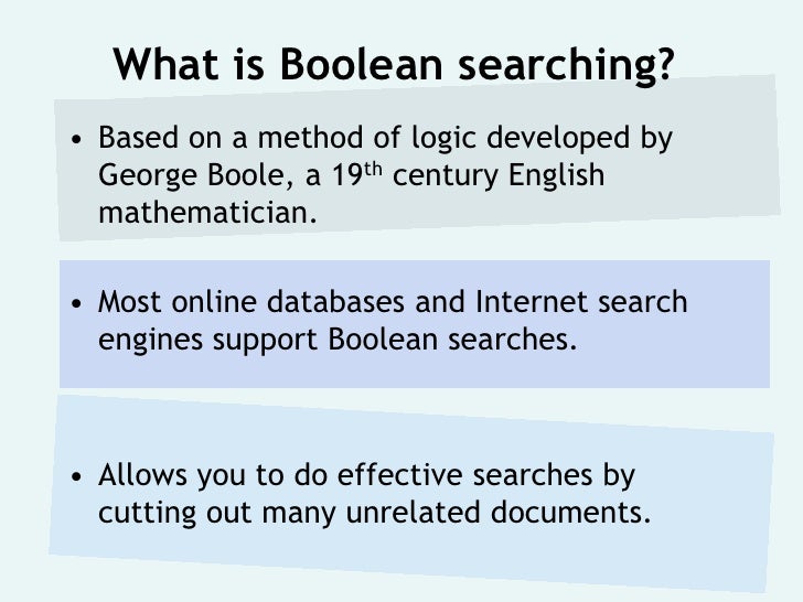 Boolean Searching Boolean searching