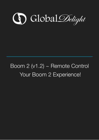 Boom2(v1.2)~RemoteControl
YourBoom2Experience!
 