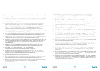 BOOMer
Report
BOOMer
Report70 71
15. This is also the name of a Canadian media conglomerate Zoomer Media (zoomermedia.ca/), whose assets cater to the
Boomer demographic.
16. Baby boomers and ‘Boomeritis’: How to avoid exercising injuries”, CBS This Morning, February 22, 2013, http://www.
cbsnews.com/8301-505269_162-57570673/baby-boomers-and-boomeritis-how-to-avoid-exercising-injuries/
17. National Bureau of Economic Research (NBER)
18. According to an analysis of data from the National Health and National Examination Survey, JAMA (Journal of the
American Medical Association), February 2013. Only 13% of Baby Boomers reported being in excellent health
compared with 32% of those in the previous generation; and 52% of Boomers said they got no regular physical activity,
versus 17% of their parents at the same age. “Study: Baby Boomers More Unhealthy Than Previous Generation”,
February 16, 2013, The Warner Cable News, Rochester NY, http://www.twcnews.com/archives/nys/
rochester/2013/02/16/study--baby-boomers-more-unhealthy-than-previous-generation-NY_639786.old.html
19. Beauchamp, Marc, “Baby Boomers: The Sickest Generation?”, Redding.com, February 16, 2013, http://www.redding.
com/news/2013/feb/16/marc-beauchamp-baby-boomers-the-sickest/
20. Welsh, Jennifer, “Baby Boomers Are Fatter and Lazier Than Their Parents’ Generation”, Business Insider, February 5,
2013, http://www.businessinsider.com/baby-boomers-are-fatter-and-lazier-than-their-parents-generation-2013-2
21. Mara-Sedlak, Brigid, “Baby Boomers Embracing Health Apps Under Doctor’s Orders”, vitals blog, September 6, 2012,
http://spotlight.vitals.com/2012/09/baby-boomers-embracing-health-apps-under-doctors-orders/
22. According to a 2012 study conducted by the Deloitte Center for Health and Solutions, reported by Olivia, Jason, “Half
of Seniors, Even More Boomers Willing to Use Remote Monitoring Technology”, Senior Housing News, October 23,
2012, http://seniorhousingnews.com/2012/10/23/half-of-seniors-even-more-boomers-willing-to-use-remote-
monitoring-technology
23. Yedinak, John, “Catch the Fastest Growing Wave for Boomers: Mobile”, Senior Housing News, May 30, 2013,
http://seniorhousingnews.com/2013/05/30/sponsored-catch-the-fastest-growing-wave-for-boomers-mobile/
24. Velocci, Beans. “How to Market to Baby Boomers: 3 Tips”, Yahoo Small Business,
http://smallbusiness.yahoo.com/advisor/market-baby-boomers-3-tips-021501562.html
25. According to an annual benchmark tech study by Forrester Research, as reported by Stein, Jon, “It’s Stupid
and Insulting to Pitch Baby Boomers as Tech Novices”, Forbes, January 29, 2013, http://www.forbes.com/sites/
jonstein/2013/01/29/2013-the-year-your-grandpa-becomes-more-tech-savvy-than-you/
26. Pew Internet and American Life Project, http://www.pewinternet.org/
27. Stein, Jon, “It’s Stupid and Insulting to Pitch Baby Boomers as Tech Novices”, Forbes, January 29, 2013, http://www.
forbes.com/sites/jonstein/2013/01/29/2013-the-year-your-grandpa-becomes-more-tech-savvy-than-you/
28. Boomers are very Internet-savvy. U.S. Census data show that nearly 28% of all people over the age of 65 are surfing
the Internet with ease. Mature Market Consumer Trends and U.S. Retail Markets, March 2007,
Packaged Facts, page 223
29. A full 78% of people age 45-66 are online. Emling, Shelley, “Senior Technology: 5 Facts About How Post 50s
are Using the Internet, The Huffington Post, August 6, 2013, http://www.huffingtonpost.com/2013/06/08/senior-
technology_n_3404653.html
30. Emling, Shelley, “Senior Technology: 5 Facts About How Post 50s are Using the Internet, The Huffington Post, August 6,
2013, http://www.huffingtonpost.com/2013/06/08/senior-technology_n_3404653.html
31. Most Baby Boomers reported that they do most of their pre-purchase research online, especially for large investments
like vehicles and appliances. Velocci, Beans. “How to Market to Baby Boomers: 3 Tips”, Yahoo Small Business,
http://smallbusiness.yahoo.com/advisor/market-baby-boomers-3-tips-021501562.html
32. D’Vera Cohn and Paul Taylor, “Baby Boomers Approach 65 Glumly,” December 20, 2010, http://www.pewsocialtrends.
org/2010/12/20/baby-boomers-approach-65-glumly/
33. Velocci, Beans. “How to Market to Baby Boomers: 3 Tips”, Yahoo Small Business, http://smallbusiness.yahoo.com/
advisor/market-baby-boomers-3-tips-021501562.html
34. Emling, Shelley, “Senior Technology: 5 Facts About How Post 50s are Using the Internet, The Huffington Post, August
6, 2013, http://www.huffingtonpost.com/2013/06/08/senior-technology_n_3404653.html A recent report by the Pew
Internet & American Life Project produced different numbers and found that 32% of people aged 50 to 64 use at
least one social networking site on a regular basis. Campbell, Julia, “How A Senior Care Business Can Use Social
Media”, Business 2 Community, October 25, 2012, http://www.business2community.com/social-media/how-a-senior-
care-business-can-use-social-media-0315492#IX3RjSFroYpVc8FG.99
35. D’Vera Cohn and Paul Taylor, “Baby Boomers Approach 65 Glumly,” December 20, 2010, http://www.pewsocialtrends.
org/2010/12/20/baby-boomers-approach-65-glumly/
36. The number of Americans age 45-64 who volunteered fell slightly from the previous year (23.4 million in 2012, down
from 23.9 million in 2011). Eisenberg, Richard, “Why So Few Baby Boomers are Volunteering”, Forbes, April 1, 2011,
http://www.forbes.com/sites/nextavenue/2013/04/01/can-we-get-some-volunteers-please/
37. Similarly, Goodwill Industries’ Senior Community Service Employment Program offers seniors low-paying, socially-
oriented jobs. Soldo, Beth J. and Mitchell, Olivia S. et al, “Serving aging baby boomers”, a quarterly report by
McKinsey, 2007.
38. As many as 9 million people age 44-70 have already pursued “second or third act” careers with social purpose. “More
Boomers aspire to careers with social purpose”, Business Week, September 6, 2012, http://www.businessweek.com/
ap/2012-09-06/more-boomers-aspire-to-careers-with-social-purpose
39. According to a recent study by the Women’s Philanthropy Institute at Indiana University, Baby Boomer women give a
whopping 89% more of their income to charity than Baby Boomer men. Prois, Jessica, “Charity Gender Study: Older
Women Donate 89 Percent more than men”, Huff Post, August 23, 2012, http://www.huffingtonpost.com/2012/08/23/
older-women-more-charitable-men_n_1824536.html
 