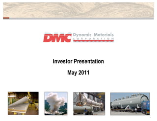 Investor Presentation
     May 2011




                        0
 