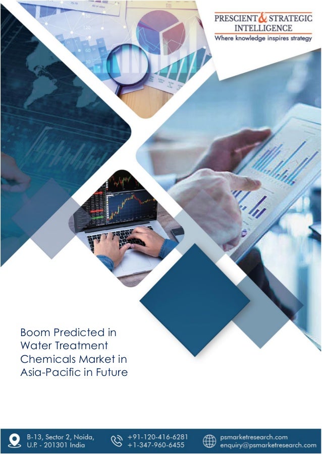 1
© Prescient & Strategic (P&S) Intelligence Pvt. Ltd. All rights reserved
Boom Predicted in
Water Treatment
Chemicals Market in
Asia-Pacific in Future
 