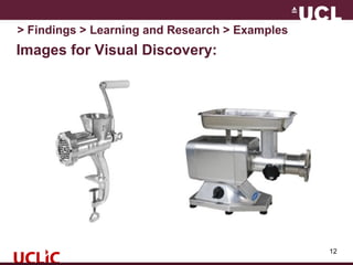Images for Visual Discovery:
12
> Findings > Learning and Research > Examples
 
