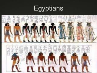 Egyptians