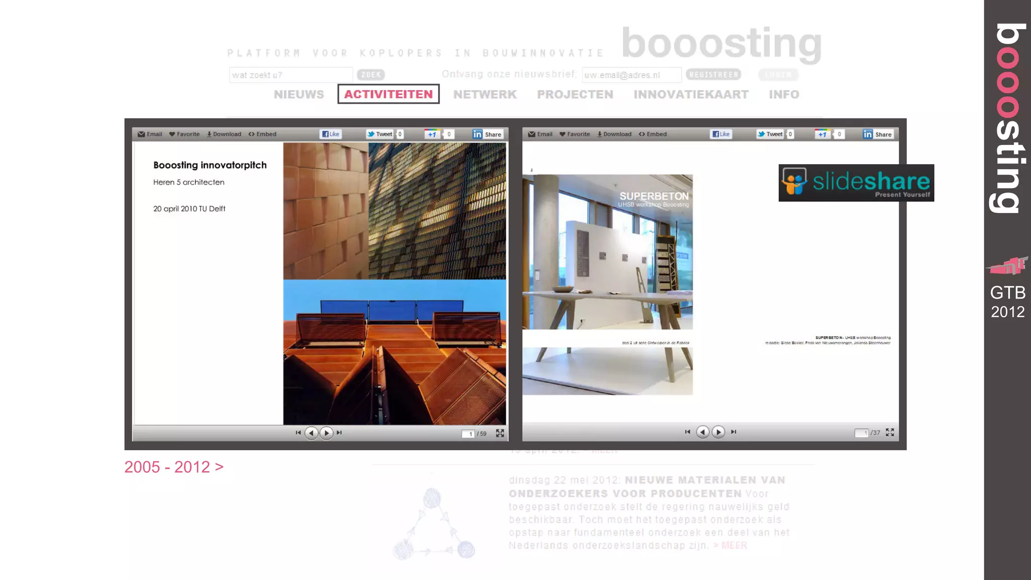 booosting
                           GR
                  TRANSFORMA


                 GTB
                     BUILDING




                 2012




2005 - 2012 >
 