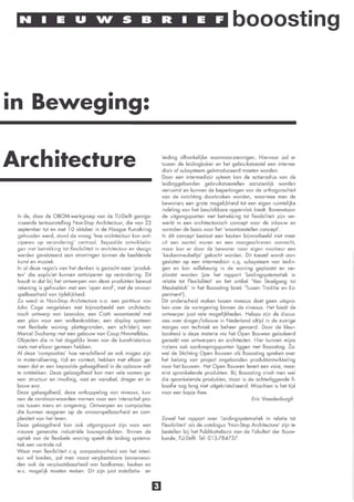N         •      E        U        1N S                 B. R             •      E        F       booosting


•
In Beweging:

Architecture                                                         leiding afhankelijke woonvoorzieningen. Hiervoor zal er
                                                                     tussen de leidingkoker en het gebruikstoestel een interme-
                                                                     diair of subsysteem geïntroduceerd moeten worden.
                                                                     Door een intermediair syteem kan de actieradius van de
                                                                     leidinggebonden gebruikstoestellen aanzienlijk worden
                                                                     verruimd en kunnen de beperkingen van de orthogonaliteit
                                                                     van de inrichting doorbroken worden, waarmee men de
                                                                     bewoners een grote mogelijkheid tot een eigen ruimtelijke
                                                                     indeling van het beschikbare oppervlak biedt. Bovenstaan-
    In de, door de OBOM-werkgroep van de TU-Delft georga-            de uitgangspunten met betrekking tot flexibiliteit zijn ver-
     niseerde tentoonstelling Non-Stop Architectuur, die van 22      werkt in een architectonisch concept voor de inbouwen
     september tot en met 10 oktober in de Haagse Kunstkring         vormden de basis voor het 'woontoestellen concept'.
    gehouden werd, stond de vraag 'hoe architectuur kan anti-        In dit concept bestaat een keuken bijvoorbeeld niet meer
    ciperen op verandering' centraal. Bepaalde ontwikkelin-          uit een aantal muren en een voorgeschreven aanrecht,
    gen met betrekking tot flexibiliteit in architectuur en design   maar kan er door de bewoner naar eigen voorkeur een
    werden gerelateerd aan stromingen binnen de beeldende            'keuken meubelt je' gekocht worden. Dit toestel wordt aan-
    kunst en muziek.                                                 gesloten op een intermediair- C.q. subsysteem van leidin-
    In al deze regio's van het denken is gezocht naar 'produk-       gen en kan willekeurig in de woning geplaatst en ver-
    ten' die expliciet kunnen anticiperen op verandering. Dit        plaatst worden (zie het rapport 'Leidingsystematiek in
    houdt in dat bij het ontwerpen van deze produkten bewust         relatie tot Flexibiliteit' en het artikel 'Van Stoelgang tot
    rekening is gehouden met een 'open eind', met de onvoor-         Meubelstuk' in het Booosting boek 'Tussen Traditie en Ex-
    spelbaarheid van tijdelijkheid.                                  periment').
    Zo werd in Non-Stop Architecture o.a. een partituur van          Dit onderscheid maken tussen niveaus doet geen uitspra-
    John Cage vergeleken met bijvoorbeeld een architecto-            ken over de vormgeving binnen de niveaus. Het biedt de
    nisch ontwerp van Leonidov, een Ciatti woontoestel met           ontwerper juist vele mogelijkheden. Helaas zijn de discus-
    een plan voor een wolkenkrabber, een display systeem             sies over drager/inbouw in Nederland altijd in de zuinige
    met flexibele woning plattegronden, een schilderij van           marges van techniek en beheer gevoerd. Door de kleur-
    Marcel Duchamp met een gebouw van Coop Himmelblau.               loosheid is deze materie via het Open Bouwen geïsoleerd
    Objecten die in het dagelijks leven van de kunsthistoricus       geraakt van ontwerpers en architecten. Hier kunnen mijns
    niets met elkaar gemeen hebben.                                  inziens ook aanknopingspunten liggen met Booosting. Zo-
    AI deze 'composities' hoe verschillend ze ook mogen zijn         wel de Stichting Open Bouwen als Booosting spreken over
    in materialisering, tijd en context, hebben met elkaar ge-       het belang van project ongebonden produktontwikkeling
    meen dat er een bepaalde gelaagdheid in de opbouw valt           voor het bouwen. Het Open Bouwen levert een visie, maar
    te ontdekken. Deze gelaagdheid kan men vele namen ge-            mist sprankelende produkten. Bij Booosting vindt men wel
    ven: structuur en invulling, vast en variabel, drager en in-     die sprankelende produkten, maar is de achterliggende fi-
    bouw enz.                                                        losofie nog lang niet uitgekristaliseerd. Misschien is het tijd
    Deze gelaagdheid, deze ontkoppeling van niveaus, kun-            voor een kopje thee.
    nen de randvoorwaarden vormen voor een interactief pro-                                                    Eric Vreedenburgh
    ces tussen mens en omgeving. Ontwerpen en composities
    die kunnen reageren op de onvoorspelbaarheid en com-
    plexiteit van het leven.                                         Zowel het rapport over 'Leiding systematiek in relatie tot
    Deze gelaagdheid kan ook uitgangspunt zijn voor een              Flexibiliteit' als de catalogus 'Non-Stop Architecture' zijn te
    nieuwe generatie industriële bouwprodukten. Binnen de            bestellen bij het Publikatieburo van de Fakulteit der Bouw-
    optiek van de flexibele woning speelt de leiding systema-        kunde, TU-Delft. Tel: 015-784737.
    tiek een centrale rol.
    Waar men flexibiliteit c.q. aanpasbaarheid van het interi-
    eur wil bieden, zal men naast verplaatsbare binnenwan-
    den ook de verplaatsbaarheid van badkamer, keuken en
    w.c. mogelijk moeten maken. Dit zijn juist installatie- en
 