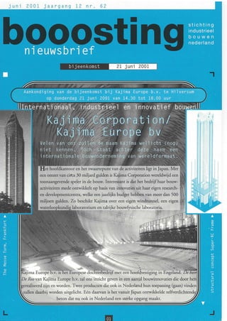 zwaartepunt van de activiteiten ligt in Japan. Met
een omzet van ciIta 30 miljard gulden is Kajima Corporation wereldwijd een
toonaangevende speler in de bouw. Interessant is dat het bedrijf haar bouw-
activiteiten mede ontwikkelt op basis van innovaties uit haar eigen research-
en developmentcentra, welke een jaarlijks budget hebben van meer dan 500
miljoen gulden. Zo beschikt Kajima over een eigen windtunnel, een eigen
 