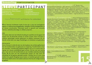 :.         > A+ Bureau voor
                                                                                                                    > ABT adviseurs in bouwtechniek> Aldus
                                                                                                         > Arcadis > BDA Groep> Boomsma Innovations > Corsmit
                                                                                                       Ingenieursbureau> dgmr raadgevende ingenieurs> DHV Bouw
                                                                                                      > EcofYs> Façade Consulting Cl( Engineering> GeNie Consult en
                                                                                    '>-'nrrn"'< > IBS Consultants> MetzConsult > RGD, directie Advies en
                                                                                    I'-rrófll~e~~erl > Schoonderbeek Cl( Partners Advies> Ingenieursbureau Zonneveld
                                                                                        Els Zijlstra <
                                                                                                              : I   :  I·           > Alcaa Architectuursystemen >
     marco       henssen           architecten bv rotterdam                                       um'lnt,um Constructies> BIK Bouwprodukten> BRS Staalwerken >
                                                                                                     > Doorwin > Eaton Holec Laagspanning> Holonite > Hunter
                                                                                                > Limelight > Mat Afbouw> MBI > De Meeuw Oirschot > Octatu
                                                                                              Structures > Oskomera > Van Oudenallen Prefab Betonbouw>
         Henssen Architecten werkt al meer dan 14 jaar aan wonin"'JULlw,                        Plaat> Platinox Special Products > Polyblock > Poly Products >
PPl1:a"en in stadsvernieuwingsgebieden, stedelijke transformatiegebieden            I
                                                                                    /"(O,é:KW'OOI > SAB-Profiel > SAPA RC System> Slavenburgs Bouwbedrijven>
    nieuwe woon locaties. Daarnaast wordt er gewerkt aan                                mfY Nederland> Trespa International> Ubbink Nederland> Wagenbouw
                                                                                            mmodaties > ZNS Van Dam Geveltechniek <
 nterieur, stedenbouwkundige en utilitaire projecten.
                                                                                                                      > Archipel Ontwerpers > Architectenburo
                                                                                                    > AREA architecten> Het Architecten Consort > Arconiko
      bureau staat voor een kritische houding ten opzichte van de opgave            l-rrcnt:tecten > Atelier PRO> Van der Breggen Bouw i.d. > Böhtlingk
                                                                                    'nr(:l1Itp.t:tp.I'HWr,MU> jan Brouwer> CEPEZED > EGM Architecten> Henket
          voor de bestaande situatie en sociale context. Door innovatie                      rtners architecten> Marco Henssen Architecten> INBO > jMDS >
cre,atileve oplossingen worden gebouwen en plekken ontworpen die                             architectuur> Mei Architecten en Stedenbouwers> MoveYou > Piode
          ruimte laten voor eigen handelingen en initiatieven van gebru                       Post> Royal Haskoning Architecten> RPHS architecten> jan
                                                                                              ers > Van Mourik Vermeulen architecten> Verburg Hoogendijk
             E
                                                                                     I4r,chltecten <
       Henssen is sinds de start van zijn loopbaan als architect gelras,r::meel'o                    o liWER~BUREAUS > Designers 'N Associates I DNA
     de transformaties van gebouwen en omgeving. Transformatie is                         Kramer> jaap Koning> Robin Hood Produkties > Marcel Vroom <
    renovatie. Transformatie betekent datgene wat er al is samen door
        een nieuwe werkelijkheid gaat vormen. Dit kan over een woni
      maar ook over de transformatie van een moeilijke stE!<lelnll,ouwk:unldu~e
         Bij de start van een transformatie project zal vaak eerst
 ulmeting van het gebouw gemaakt worden. Hierdoor kan al in een                                       > TU Delft, vakgroep
         een goede afweging tussen kosten en kwaliteit gemaakt wun".",              ItlOUW'~ec:nnoIO'f!/' >
                                                                                                          TU Eindhoven, faculteit
    bureau heeft samen met andere adviseurs hiermee de nodige ervari
   gedaan.
 