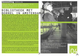 0008tlng VERSLAG
                       NIEUW~AARSBI ~EENKOMS1




BIBLIOTHEEK MET
BO RREL IN MI S ERDA
'Vroeger' konden we als Booosting-ieden vrij eenvoudig een rondleiding
organiseren in een nieuw gebouw maar nu is ook de rondleiding
 eprofessionaliseerd. Rondleiders dienen tegenwoordig de verantwoordelijk
heid te nemen voor de groep en dus werden we door twee leden van d
airectievoering meegenomen door de nieuwe Centrale Bibliotheek i
 anbouw. De locatie aan het Oosterdok vlak bij Amsterdam CS van dit
auurzame gebouw ontworpen door jo Coenen is bijzonder, datzelfde geld
 oor het gebouw, deze bibliotheek van de toekomst bevat geen boeken maan
ontsluit informatie en biedt een ontmoetingsplaats. In dit geval een hel
auurzame ontmoetingsplaats want warmte en koude wordt uit de onder-
grond onttrokken en de gevels zijn gedeeltelijk voorzien van PV-cellen .

De bibliotheek was interessant om te zien, hoewel het aantal specifiek
 nnovaties toch beperkt was. De gekozen oplossing voor de massieve
 erdiepingsvloeren met sprinkler-installaties aan de bovenzijde van de vloen
 emonteerd , riep daarbij vraagtekens op. Deze keus leidt tot veel extra door
looptijd en als geheel leek het een gemiste kans voor een Aexibel
leidingvloer.
 n het Arcam gebouw kregen we toelichting van projectleider Eric Thelen e
adviseur jan-Ceesjol waarbij publiek en sprekers in scherpe discussie traden
over het hoe en waarom van de gemaakte keuzes bij dit gebouw.

ifijdens de goed bezochte borrel gaf Harm Boomsma aan wat de planne
  oor dit jaar zijn en werd er gediscussieerd over nieuwe thema's voo n
  ooosting. Dit leverde een duidelijke voorkeur voor de volgende onder
  erpen:
 