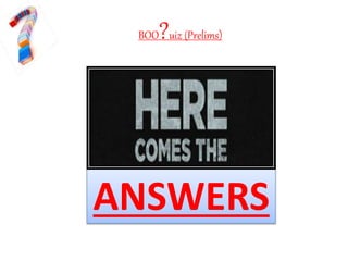 BOO?uiz (Prelims)
ANSWERS
 