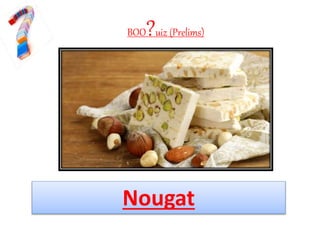 BOO?uiz (Prelims)
Nougat
 