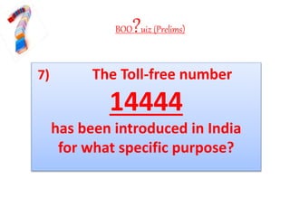 BOO?uiz (Prelims)
7) The Toll-free number
14444
has been introduced in India
for what specific purpose?
 