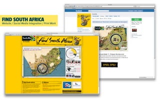 FIND SOUTH AFRICA
Website / Social Media Integration / Print Work
 