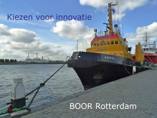 Kiezen voor innovatie BOOR Rotterdam 
