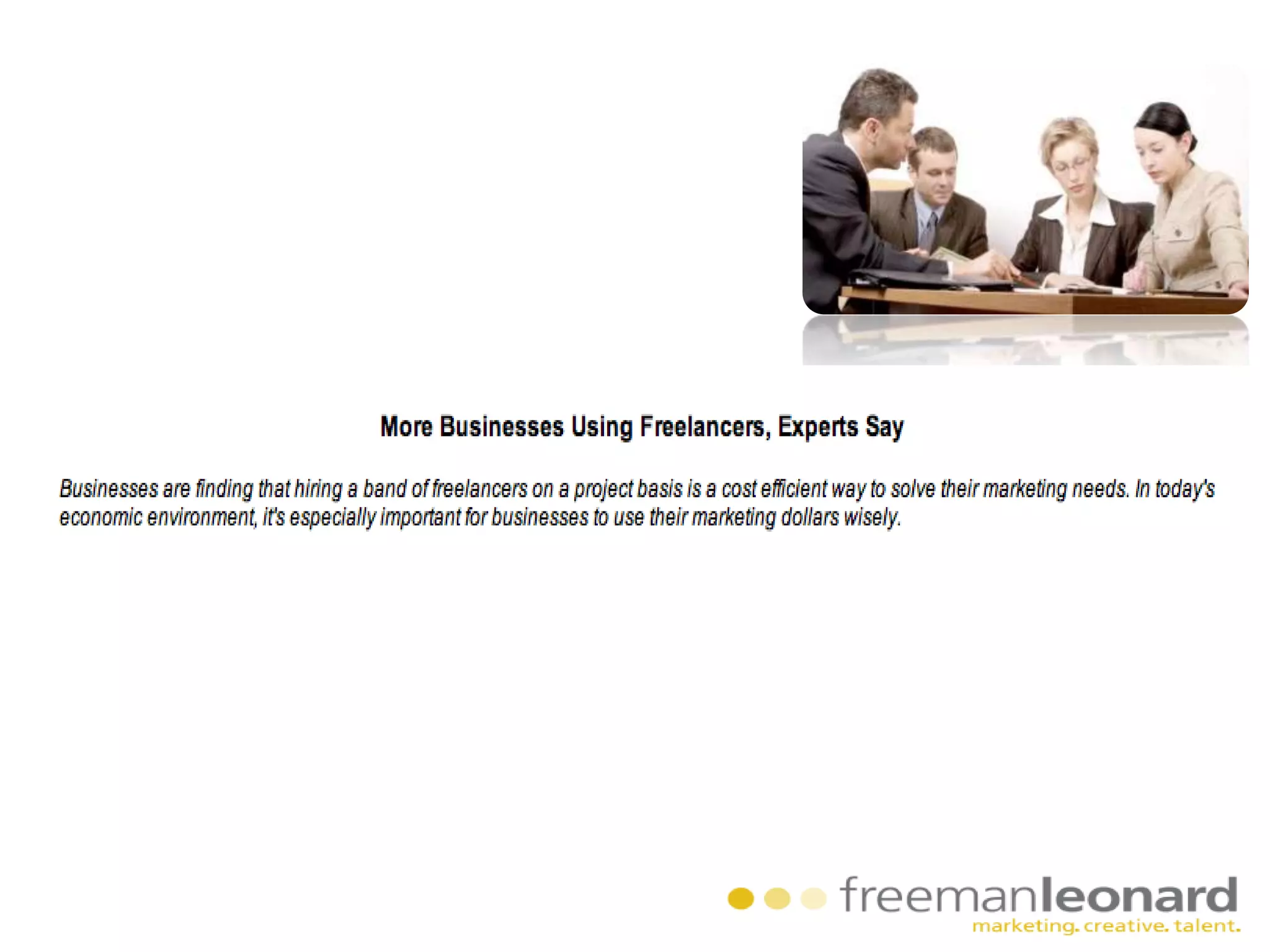 Talent SpectrumStrategicExecutionalConsultants/StrategistsCreative ProfessionalsProject ManagementMarcom ProfessionalsCreative Director