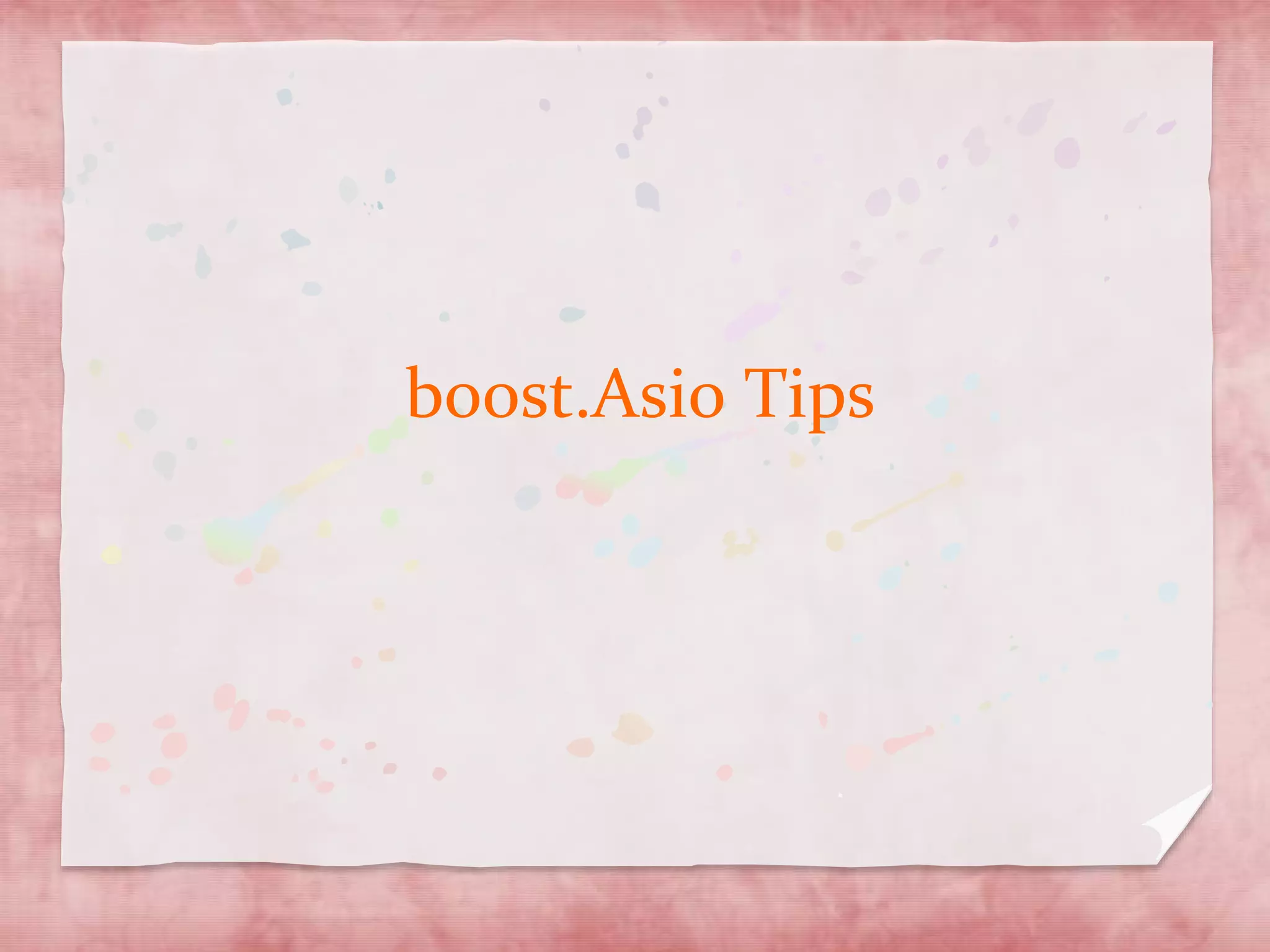 boost.Asio Tips
 