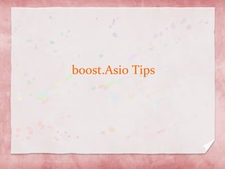 boost.Asio Tips
 