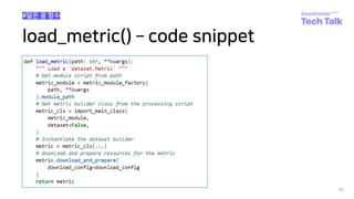 load_metric() ­ code snippet
89
#닮은 꼴 함수
 