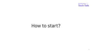 How to start?
6
 