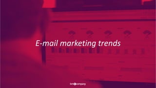 E-mail marketing trends
 