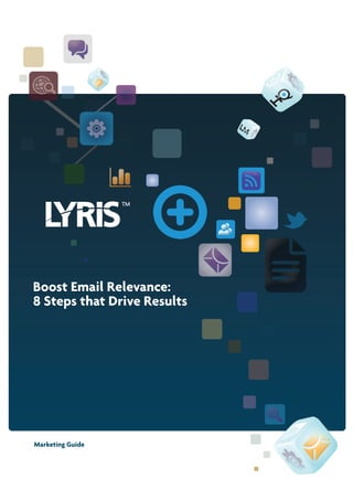 Boost Email Relevance:
8 Steps that Drive Results




Marketing Guide
 
