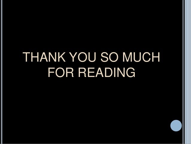 THANK YOU SO MUCH
FOR READING
 