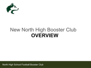 New North High Booster Club Overview North High School Football Booster Club 