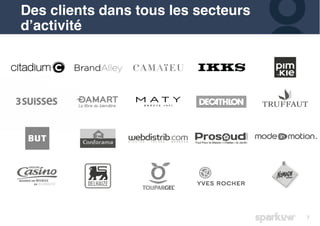 7
Des clients dans tous les secteurs
d’activité
 