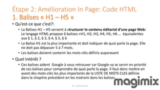 Étape 2: Amélioration In Page: Code HTML
1. Balises « H1 – H5 »
• Qu’est-ce que c’est?:
• La Balises H1 – H5 servent à str...