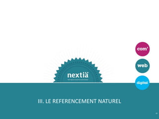 III. LE REFERENCEMENT NATUREL
                                10
 