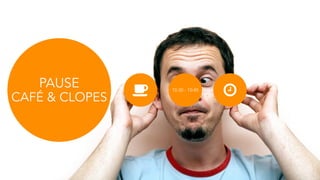 PAUSE
CAFÉ & CLOPES # 10:30 - 10:45
!
 
