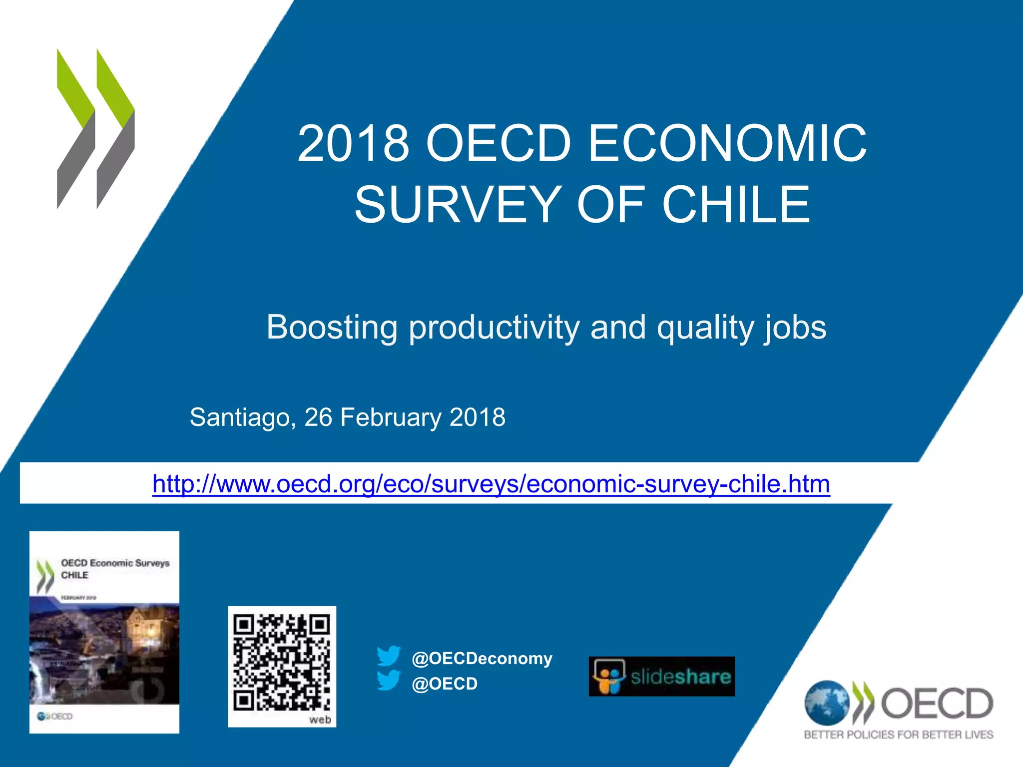 Boosting productivity and jobs Chile OECD Economic Survey 2018 PPT