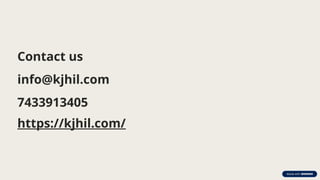 Contact us
info@kjhil.com
7433913405
https://kjhil.com/
 