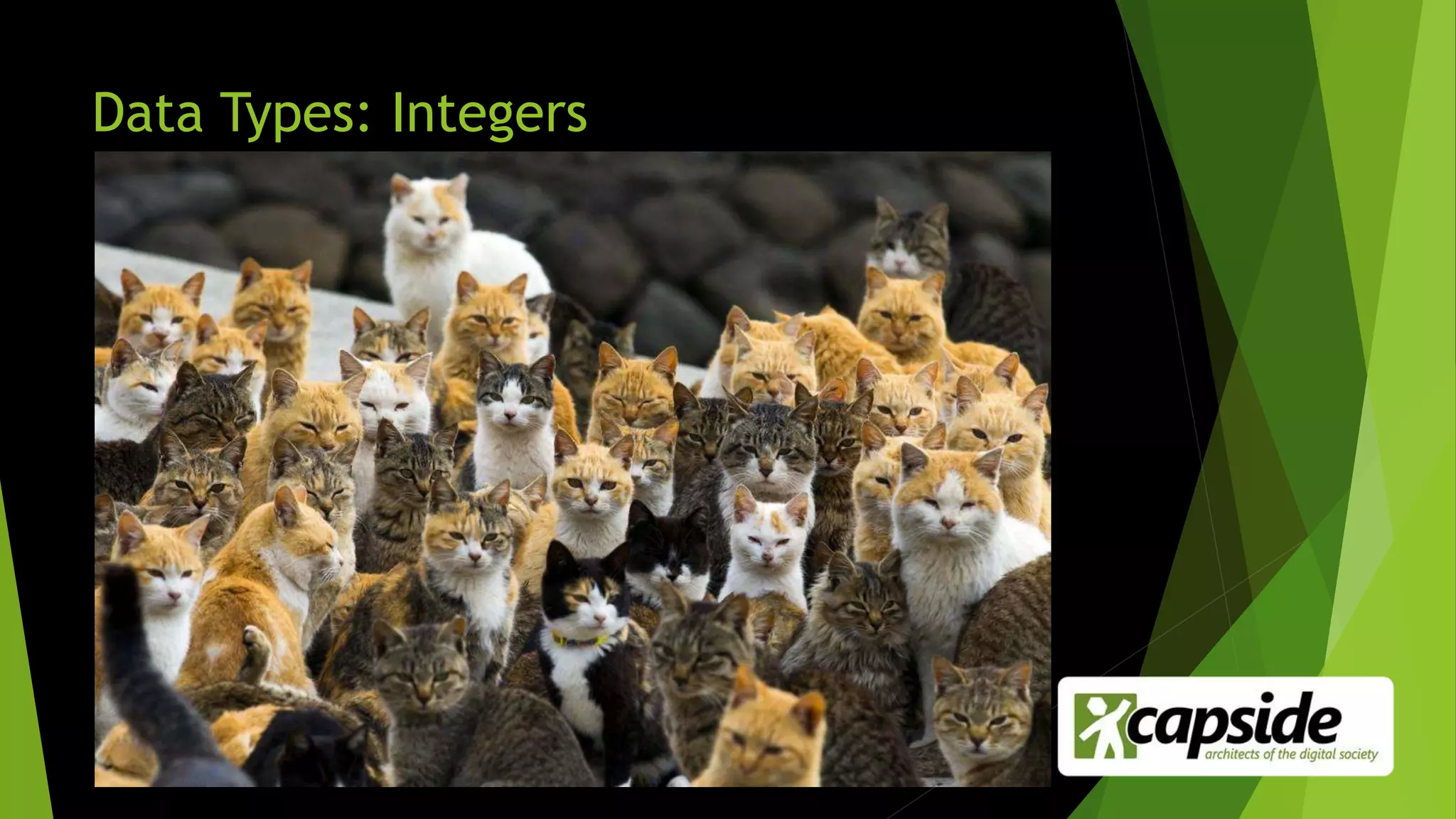 Data Types: Integers
 