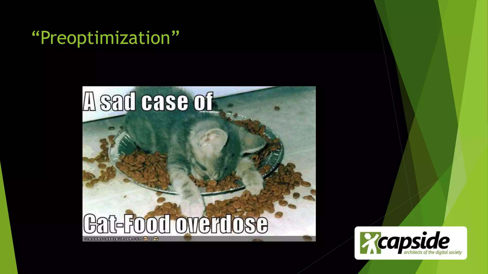 “Preoptimization”
 