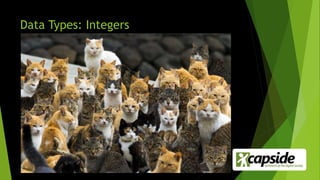 Data Types: Integers
 