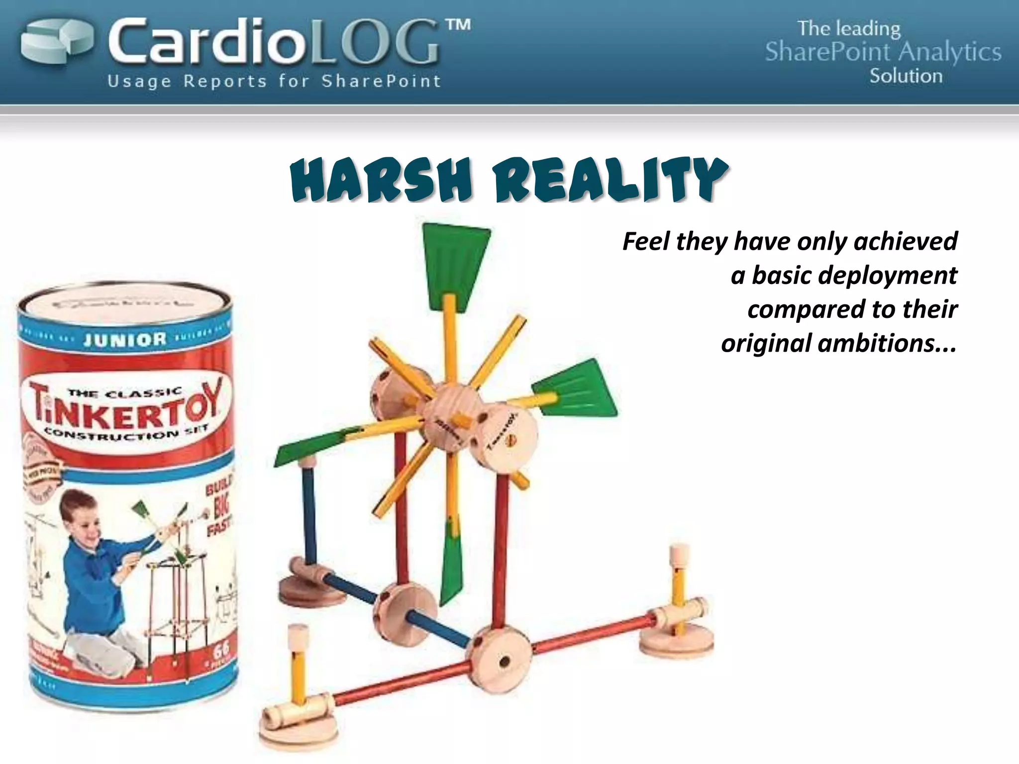 Provide and Pray…
• Although social technologies are employed by
70 percent of organizations…
Gartner, Inc. said most social collaboration
initiatives fail because they follow a worst
practice approach of "provide and pray", leading
to a 10 percent success rate.

 