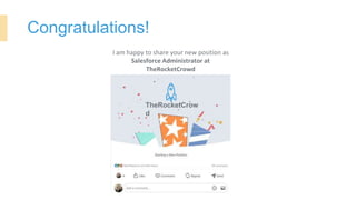 Congratulations!
I am happy to share your new position as
Salesforce Administrator at
TheRocketCrowd
TheRocketCrow
d
 