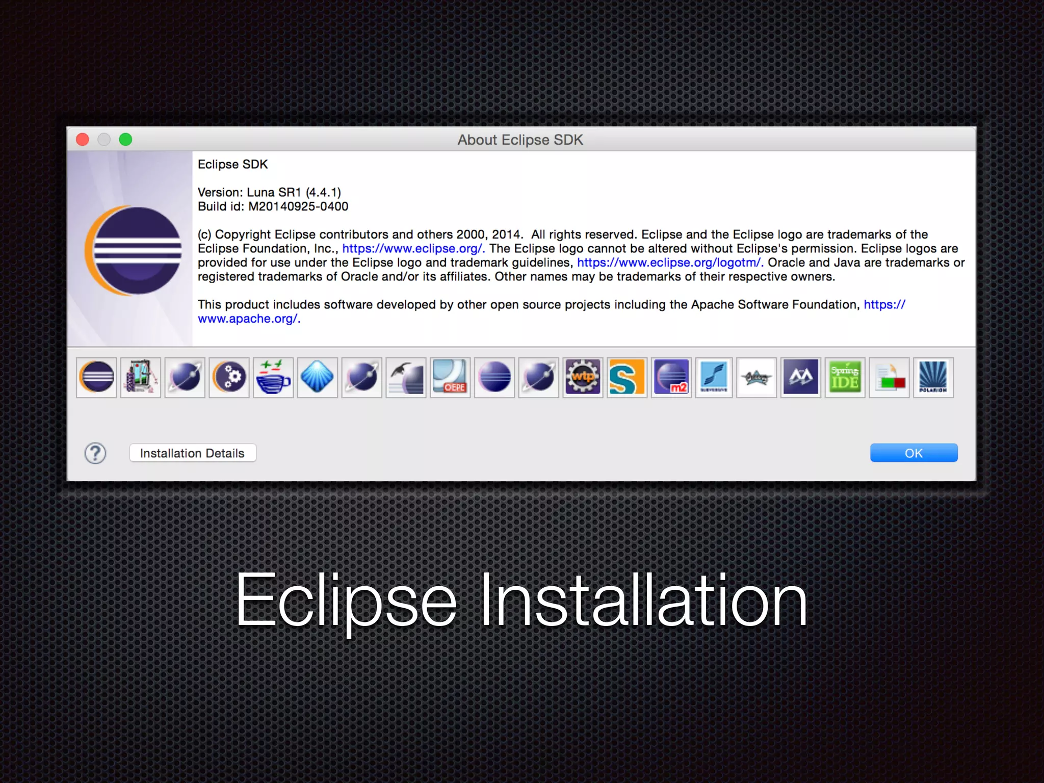 Eclipse Installation
 