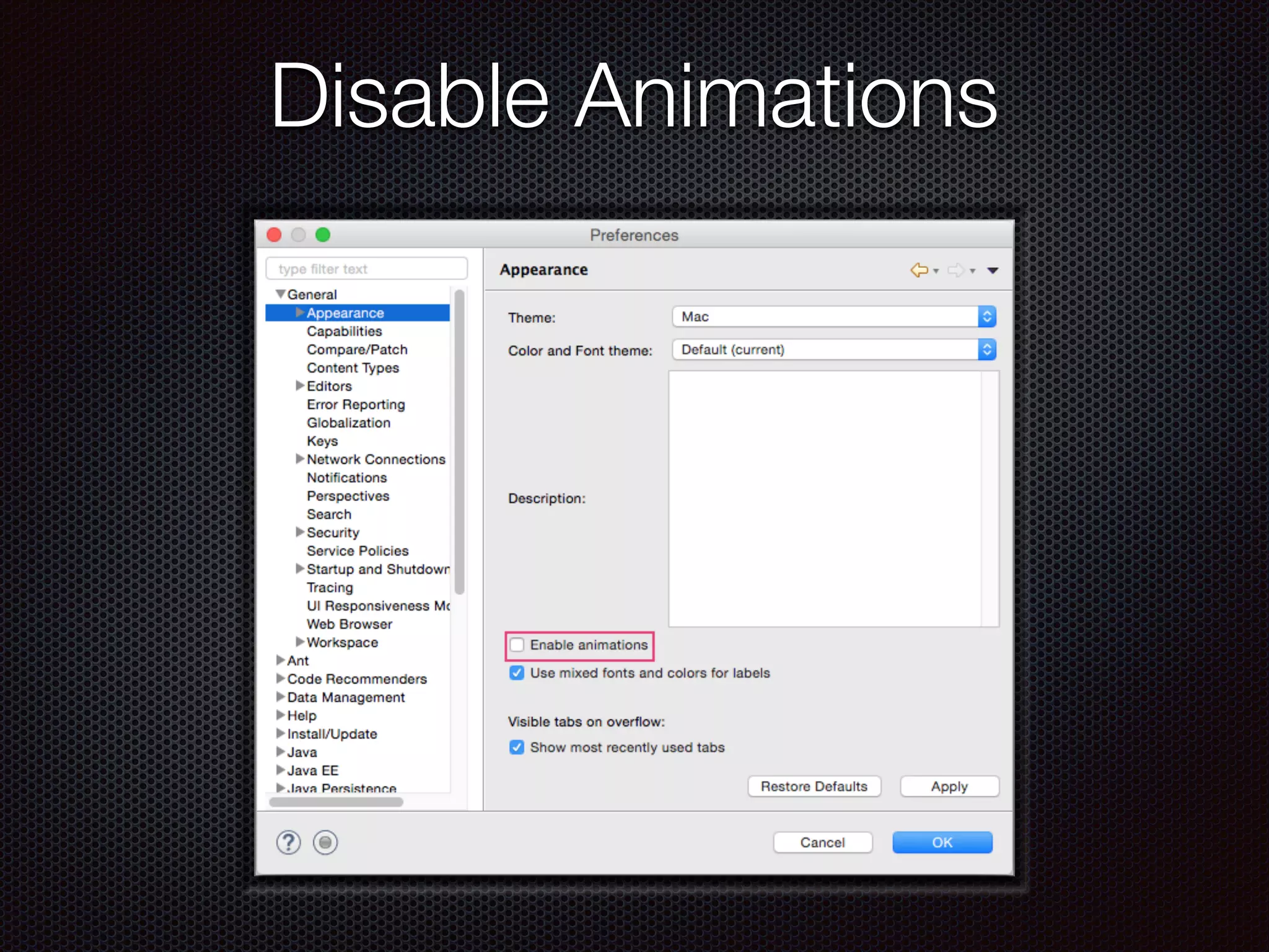 Disable Animations
 