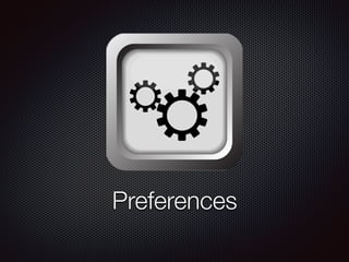 Preferences
 