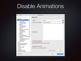 Disable Animations
 