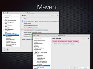 Maven
 