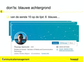 don’ts: blauwe achtergrond
 van de eerste 10 op de lijst: 6 blauwe…
 