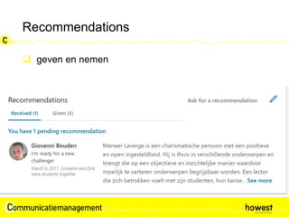 Recommendations
 geven en nemen
 