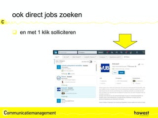 ook direct jobs zoeken
 en met 1 klik solliciteren
 