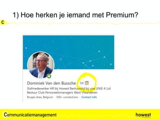 1) Hoe herken je iemand met Premium?
 