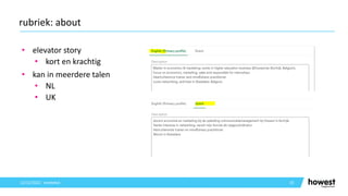 • elevator story
• kort en krachtig
• kan in meerdere talen
• NL
• UK
35
rubriek: about
12/12/2021 Voettekst
 
