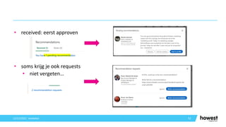 • received: eerst approven
• soms krijg je ook requests
• niet vergeten…
53
12/12/2021 Voettekst
 