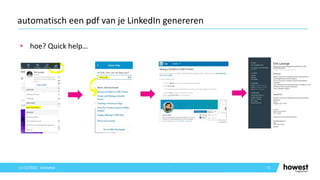 • hoe? Quick help…
71
automatisch een pdf van je LinkedIn genereren
12/12/2021 Voettekst
 