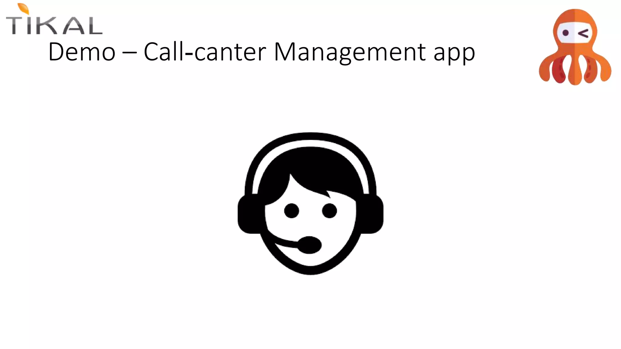 Demo – Call-canter Management app
 